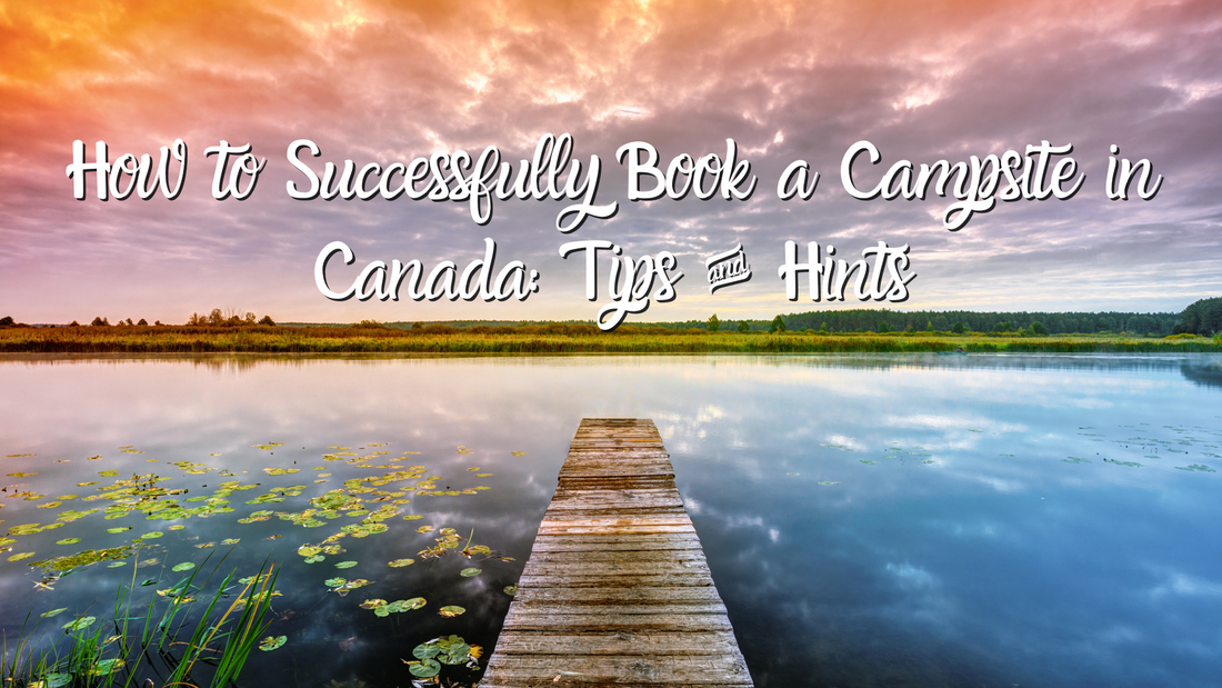 How to Book a Campsite in Canada