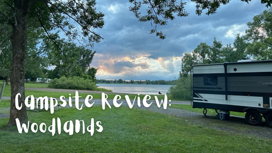 Campsite Review: Woodlands Parks of the St Lawrence