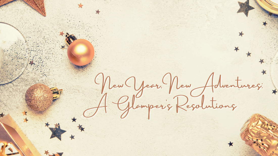 New Year, New Adventures: A Glamper's Resolutions