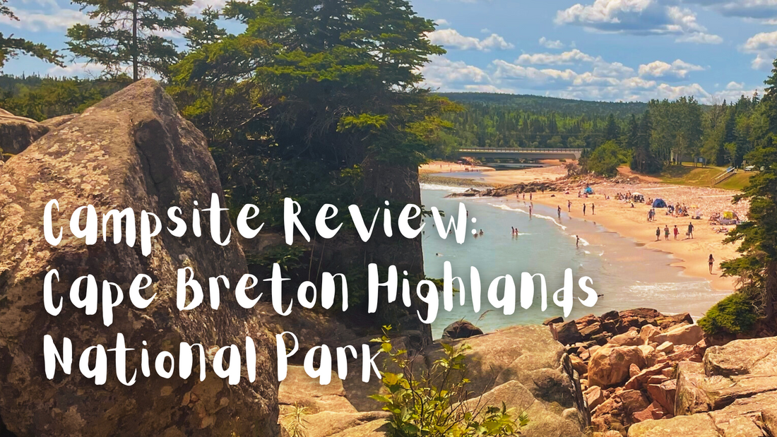 Cape Breton Highlands National Park - Broad Cove Campground Review