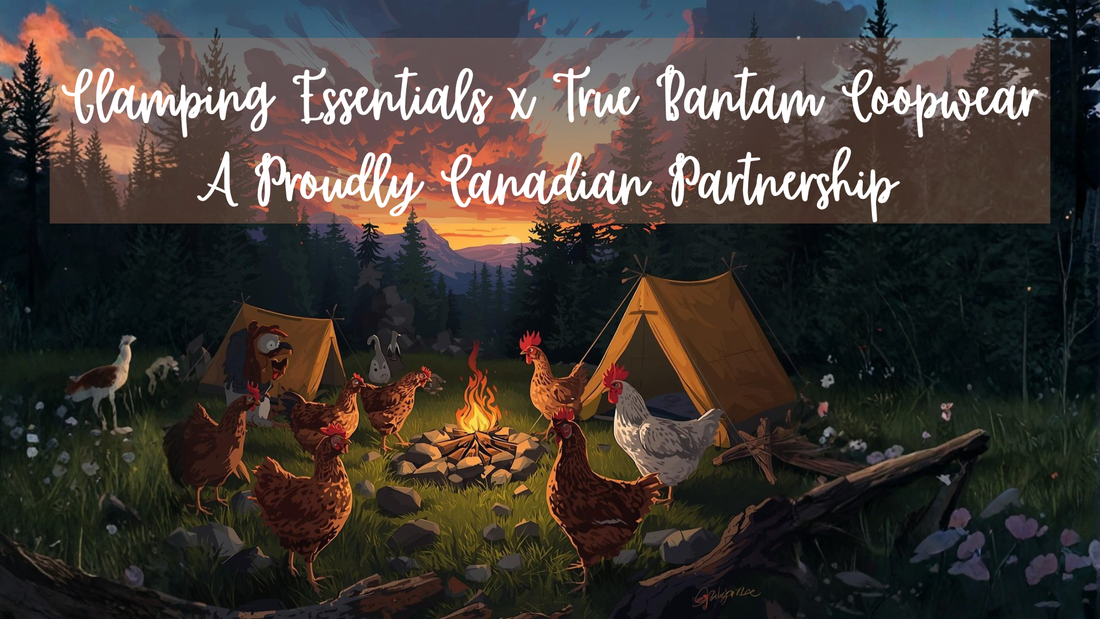 Glamping Essentials x True Bantam Coopwear: Proudly Canadian Partnership