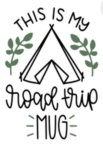 Small white square with the phrase "This is my Road Trip Mug" written in black.  Centred in the image is a drawn tent with two green vines on either side.  You could have this printed on our Glampy wine tumbler.